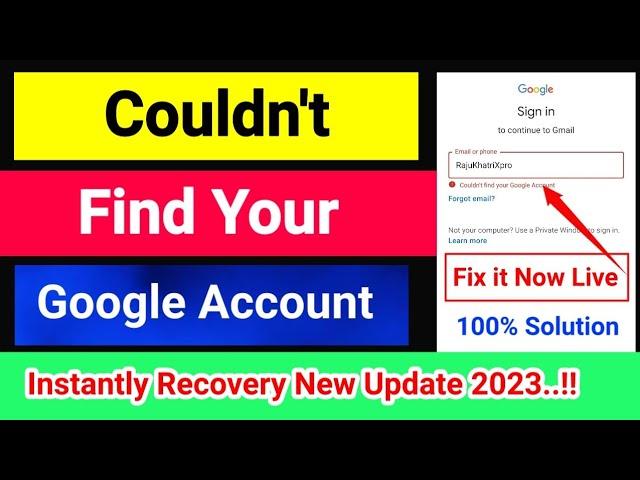 Couldn't find your google account 2023 | Couldn't find your google account | Recovery, How to fix it