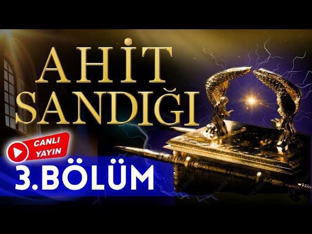 AHİT SANDIĞI 3.BÖLÜM - Canlı Yayın - 20 KASIM 2024 #hakanyedican #ahitsandığı #süleymantapınağı