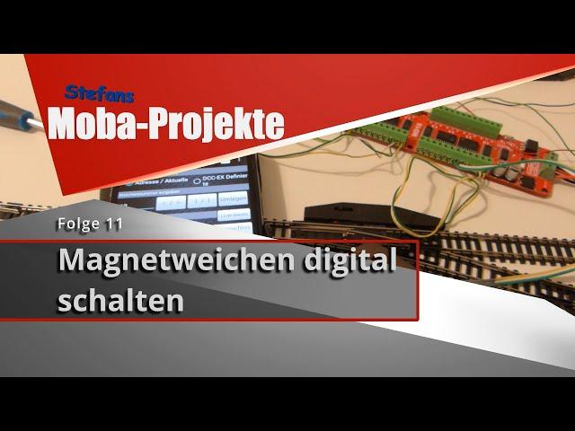 #11 Magnetweichen digital schalten