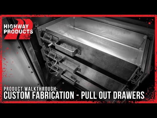 Highway Products | Custom Fabrication - Pull Out Drawers