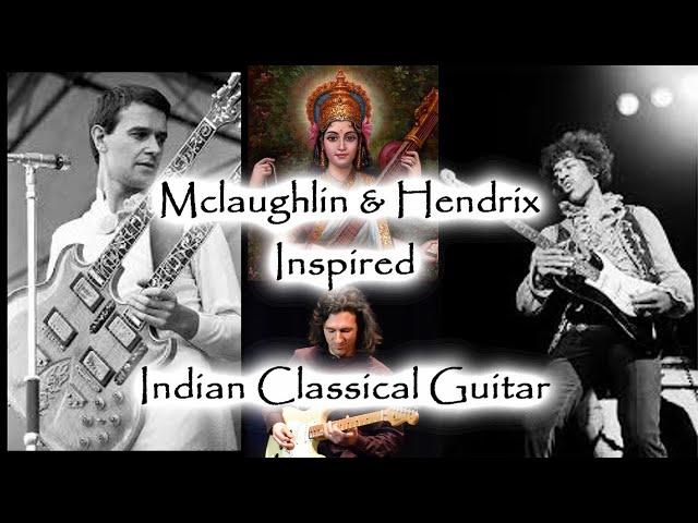 Jimi Hendrix & John Mclaughlin Inspired Improvisation - Indian Classical Guitar - Raag Kafi / Dorian
