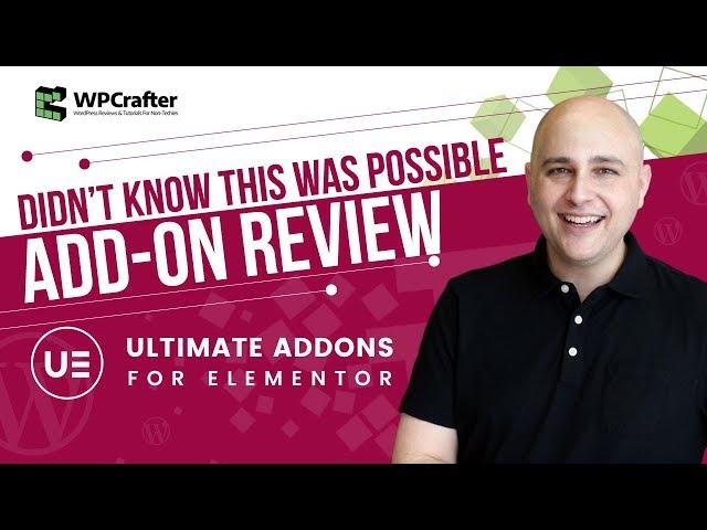 Ultimate Add-ons For Elementor Review - Check Out The Unique Features