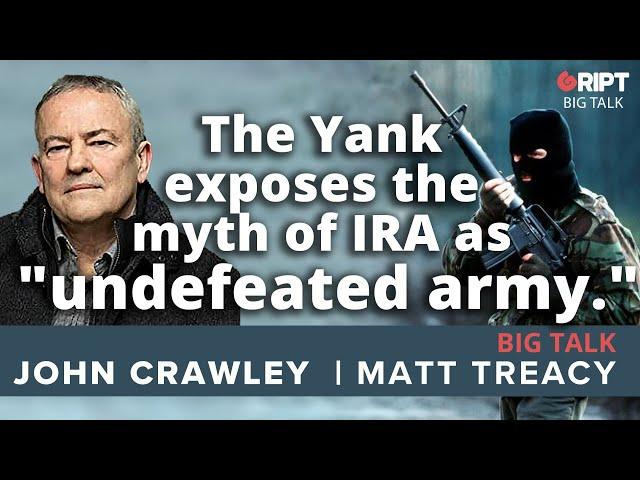 The Yank exposes the myth of the IRA as an "undefeated army"