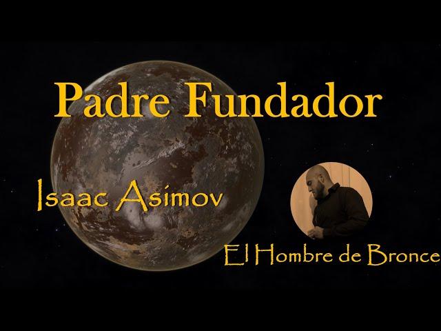 Padre Fundador - Isaac Asimov - Voz Real Español Completo