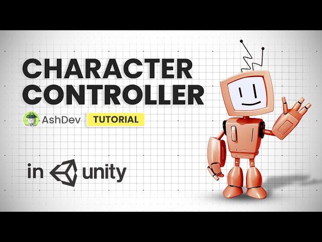 Character Controller Tutorial in Unity | AshDev