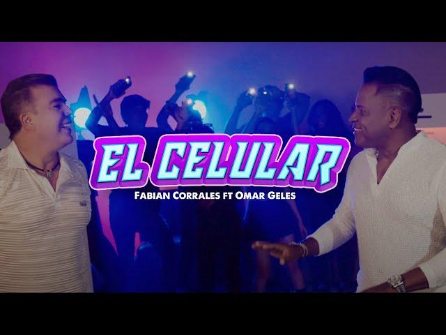 El Celular- Fabian Corrales ft Omar Geles (Video Oficial)