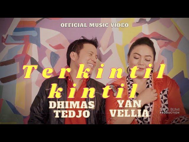 TERKINTIL KINTIL   -   YAN VELLIA & DHIMAS TEDJO (OFFICIAL MUSIC VIDEO)