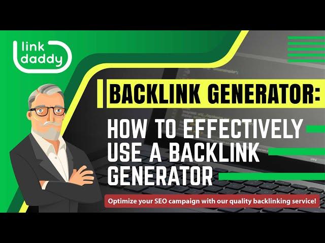 Backlink Generator - How to Effectively Use a Backlink Generator