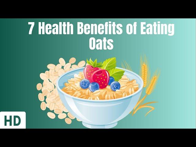 7 Health Benefits Of Eating Oats