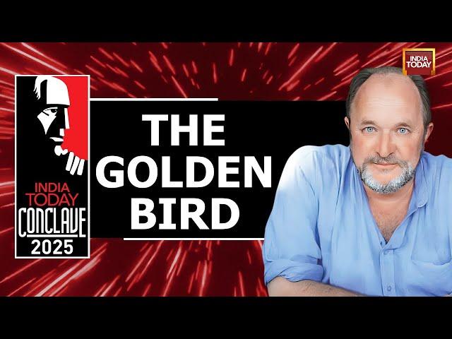 The Golden Bird | William Dalrymple | Author | India Today Conclave 2025 | India Today