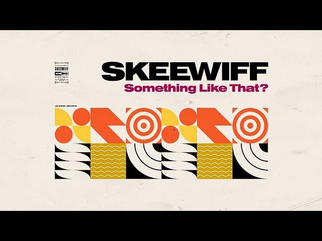 Skeewiff - Something Like That? (Full Album Stream)