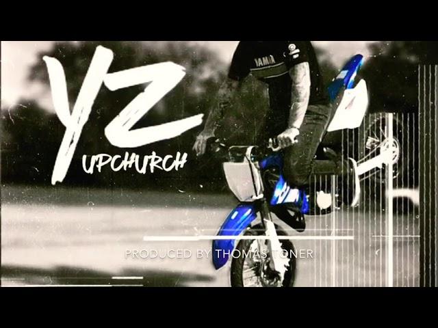 “YZ” by Upchurch  (OFFICIAL AUDIO)