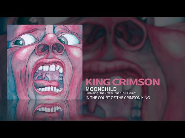 King Crimson - Moonchild (Including "The Dream" And "The Illusion")