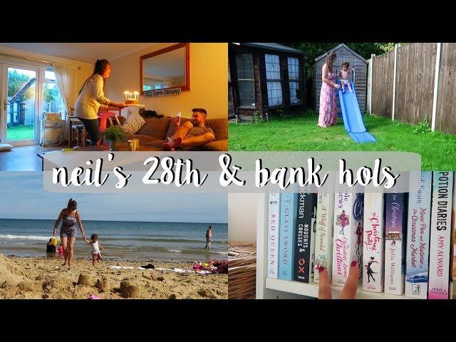 Neil's 28th Birthday & Bank Holiday! | Phoebe & Me