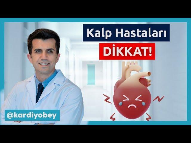 Kalp Hastalarının Dikkat Etmesi Gerekenler