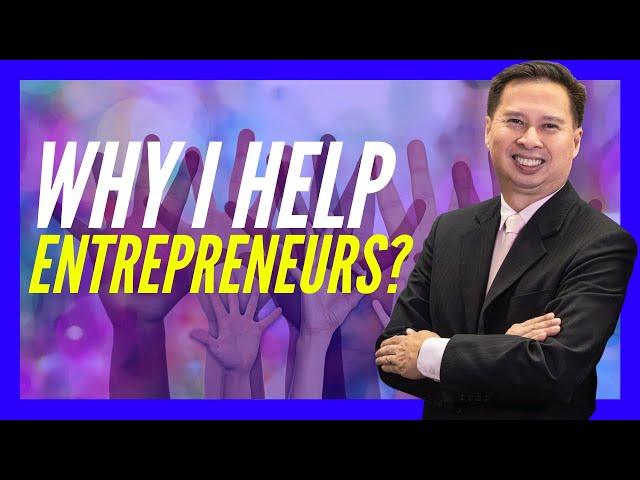 Why I Help Entrepreneurs?