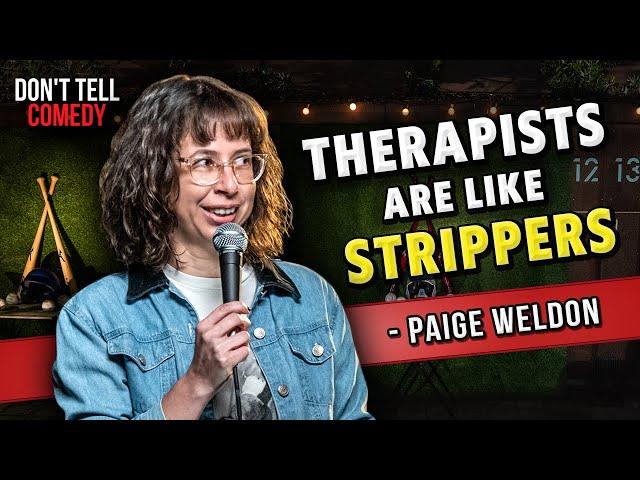 Therapists are like Strippers | Paige Weldon | Stand Up Comedy