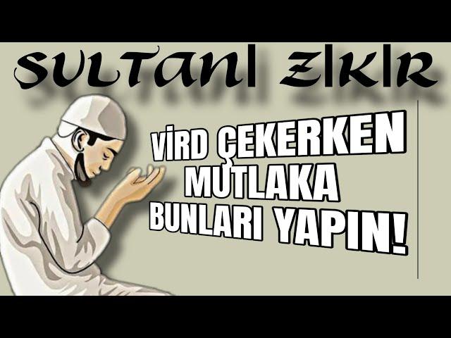 Vird Çekerken Mutlaka Bunları Yapın Sûfiler !! SULTANİ ZİKİR VE VİRD SOHBETİ