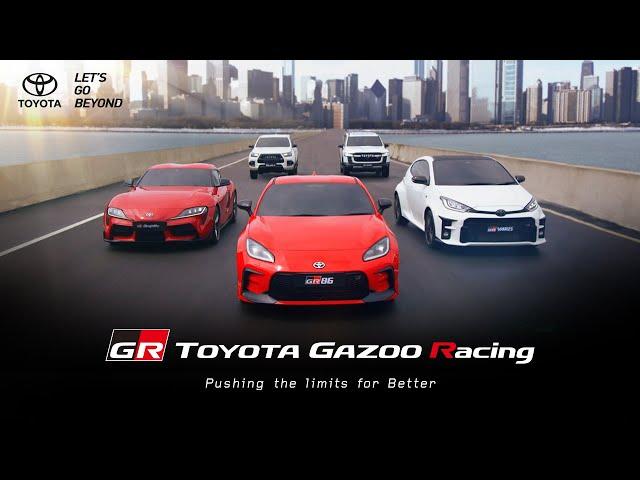 The New Age of Toyota Gazoo Racing: Pushing the Limits for Better