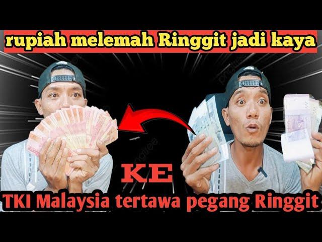 Perbedaan penukaran uang Ringgit Malaysia to rupiah,buat PMI tertawa