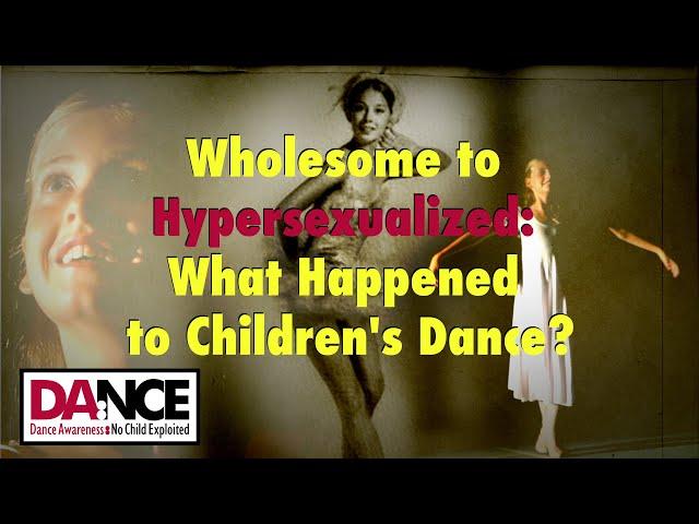 Wholesome to Hypersexualized: What Happened to Children's Dance?