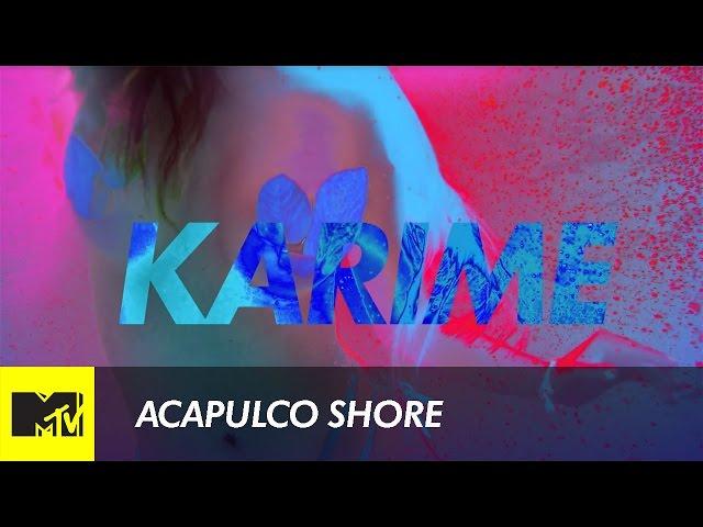 Acapulco Shore 3 | MTVLA Karime