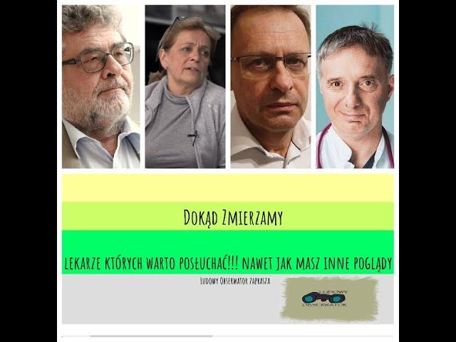 Lekarze których warto posłuchać, ponieważ zawsze warto rozszerzać horyzonty. Dokąd zmierzamy!!!