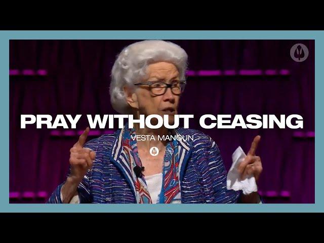 Pray without Ceasing | Vesta Mangun