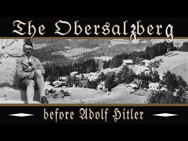 Before the Storm: Obersalzberg's Pre-Hitler Years