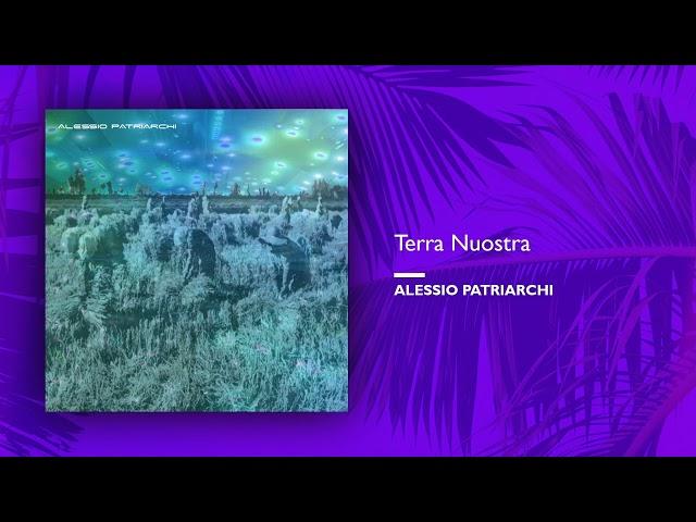 Alessio Patriarchi - Terra Nuostra (Official Audio Release)