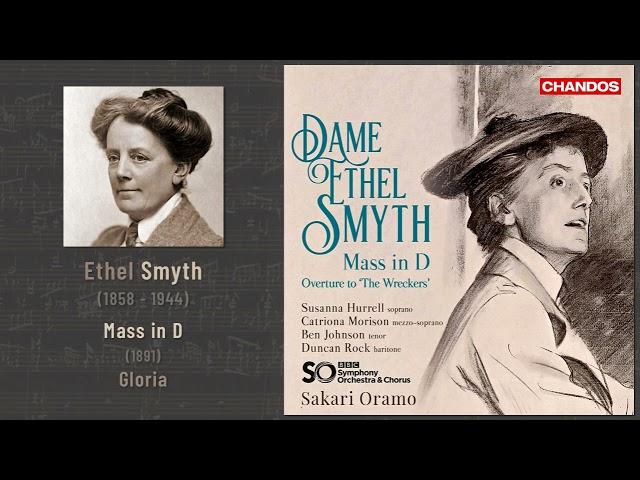 Ethel Smyth - Mass in D (1891): 6. Gloria (Oramo 2019)