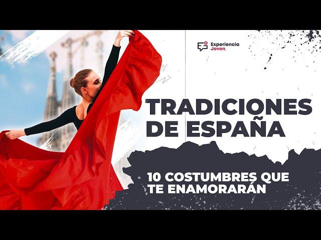 TRADICIONES DE ESPAÑA   10 costumbres que te enamorarán de este país