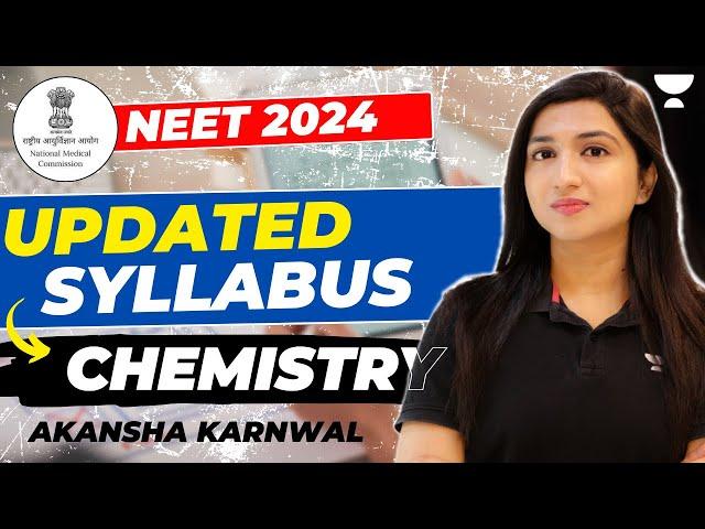 NEET 2024 Chemistry Updated Syllabus | NMC Latest News | Akansha Karnwal