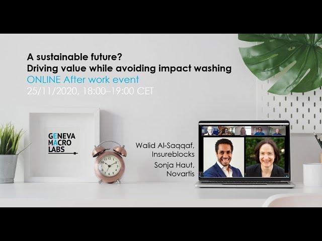 Webinar 2020-11-25: A sustainable future? Driving value while avoiding impact washing