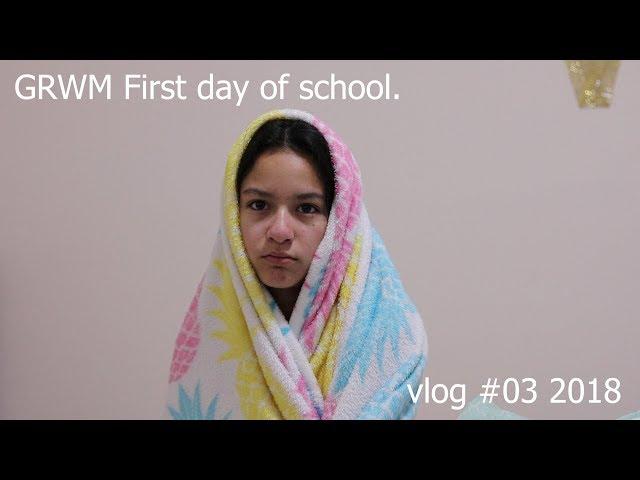 GRWM First Day of School! Vlog edition | Vanessa Norona 2018