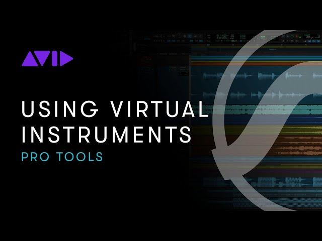 Avid Online Learning: Pro Tools — Using Virtual Instruments