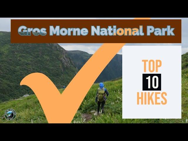 Top 10 Hikes of Gros Morne National Park | Newfoundland | Canada