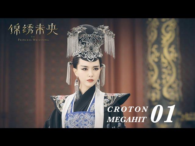 The Princess Wei Young 01 Tang Xia Luo Jin Wu Jianhao Mao Xiaotong CROTON MEGAHIT Official
