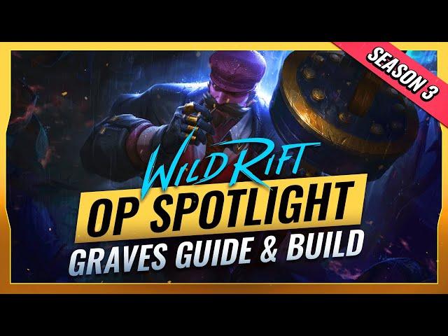 OP Spotlight: Graves BUILD & GUIDE - Season 3 (Wild Rift - LoL Mobile)
