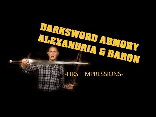 Darksword Armory Alexandria and Baron Sword Review First Impressions