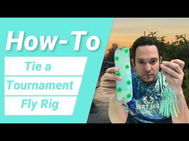 How to rig, tie and fish a Tournament Tied Fly Rig