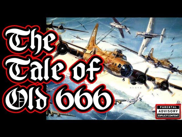 The Tale of Old 666, the Legendary B-17 of WW2