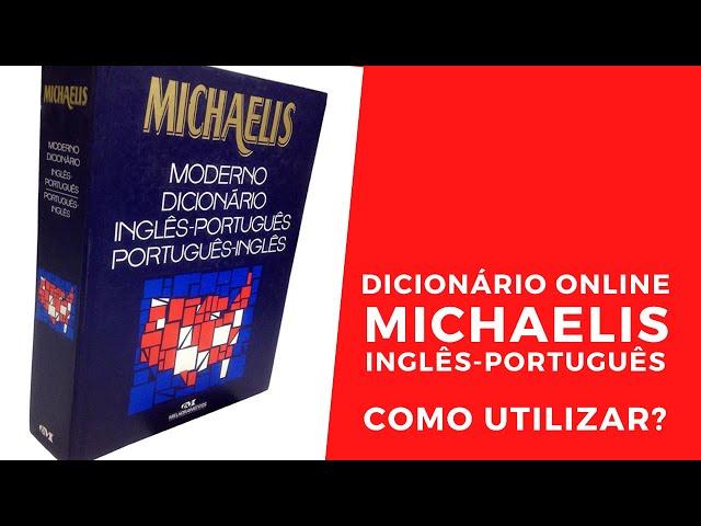 Dicionário Online Michaelis Inglês-Português: como utilizar?