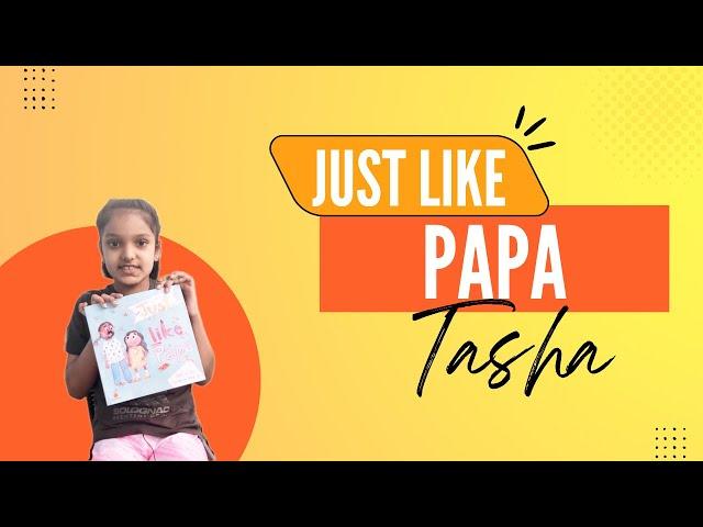 Tasha reviews 'Just like Papa'