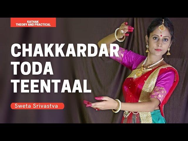 Kathak Chakkardar toda teentaal | toda | kathak theory and practical