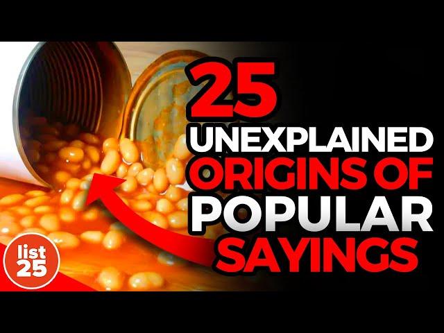 25 Unexpected Origins of Popular Sayings