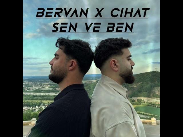 CIHAT KNC X BERVAN DAPAR - SEN VE BEN