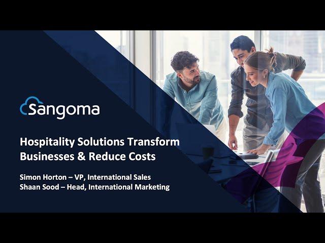 See How Sangoma’s Hospitality Solution Can Transform Your Business & Reduce Costs
