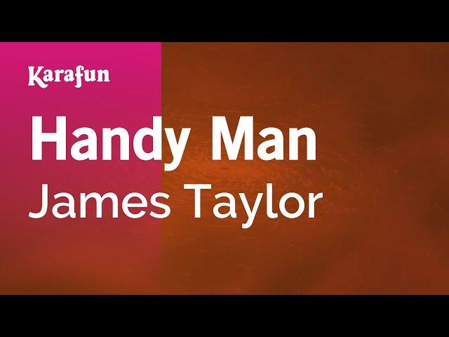 Handy Man - James Taylor | Karaoke Version | KaraFun