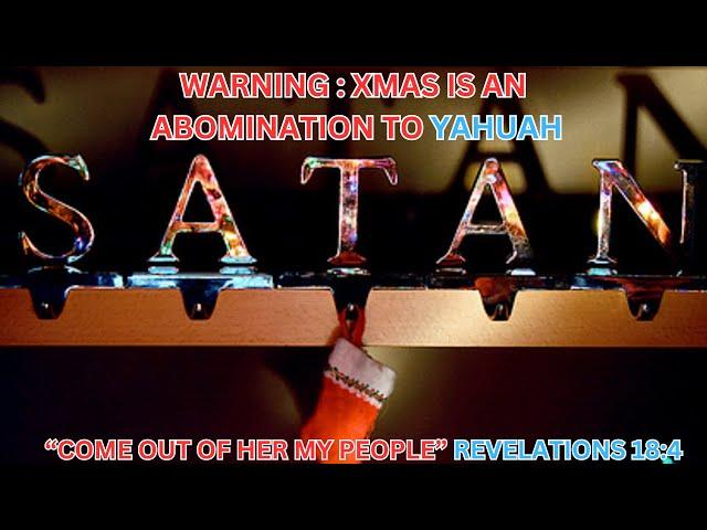 Warning : Christmas is an abomination to YAHUAH! PROOF